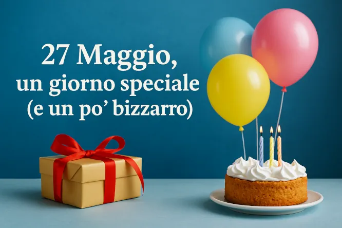 I Nati il 27 Maggio: con Numeri da Capogiro!