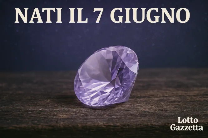 Nati il 7 giugno: mente brillante e destino imprevedibile 7 Nati il 7 giugno: mente brillante e destino imprevedibile
