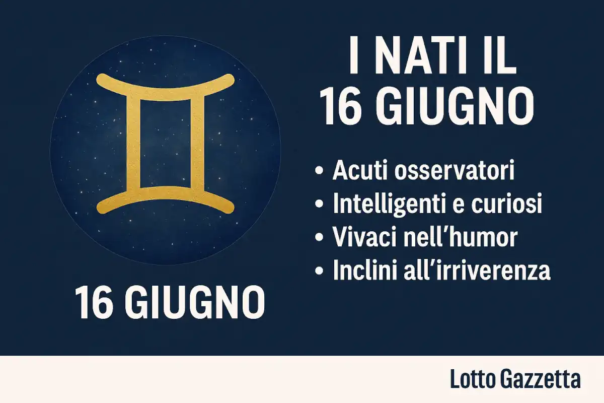 Nati il 16 giugno: menti brillanti, cuori aperti