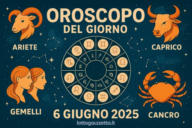 Oroscopo e Numeri del giorno: 6 giugno 2025 6 Oroscopo e Numeri del giorno: 6 giugno 2025