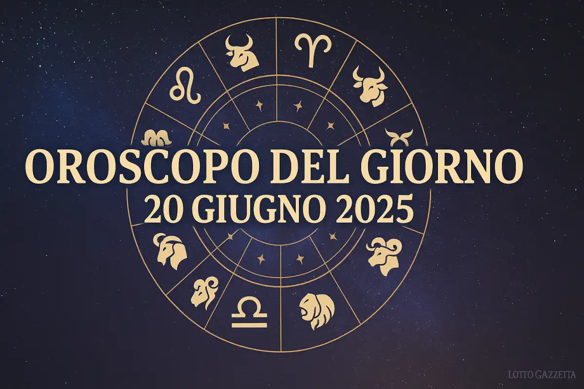Oroscopo del giorno 20 giugno 2025: amore e numeri fortunati
