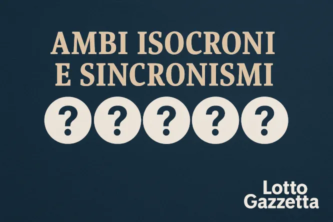 Ambi isocroni e sincronismi: quando i numeri fanno squadra 6 Ambi isocroni e sincronismi: quando i numeri fanno squadra