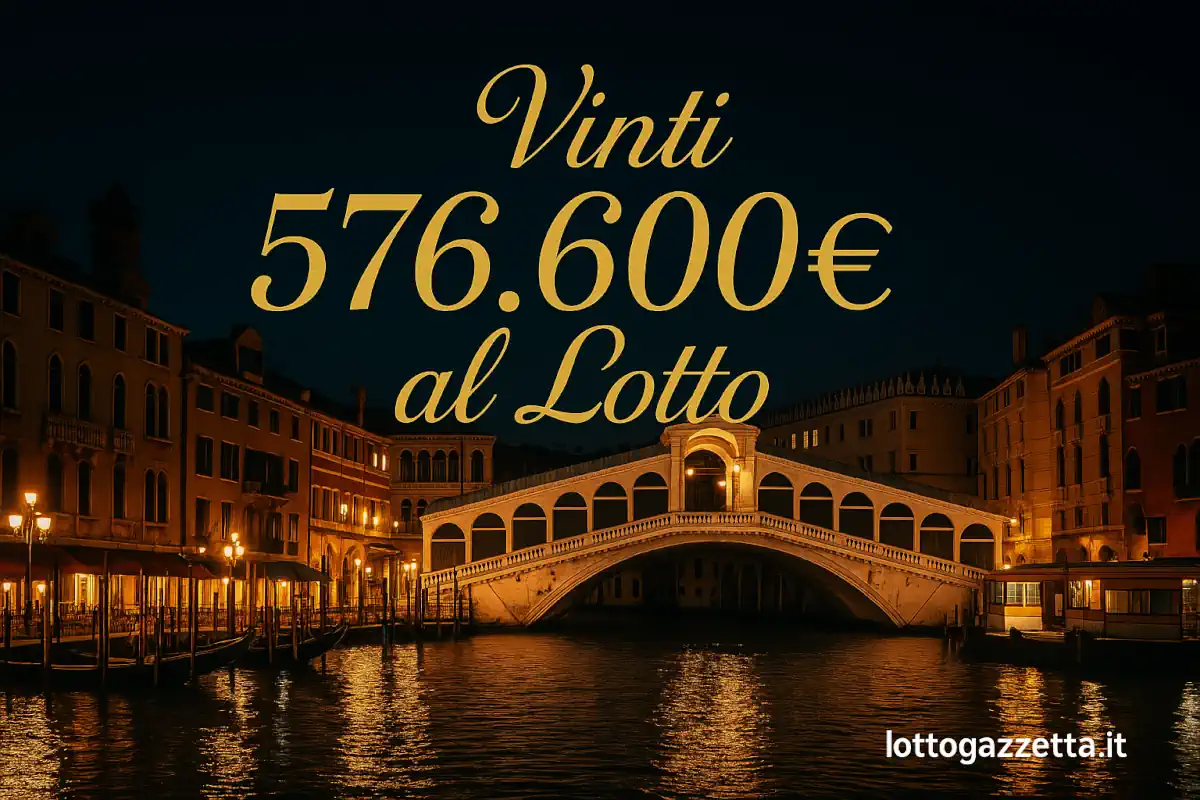 Lotto Vincita da 576mila Euro a Venezia in 2 Colpi