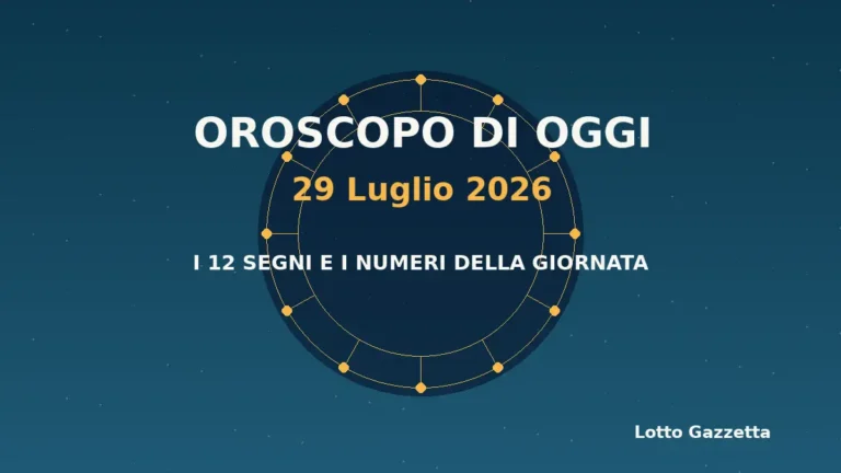 Oroscopo di oggi 29 Luglio 2026: segni, giornata e numeri