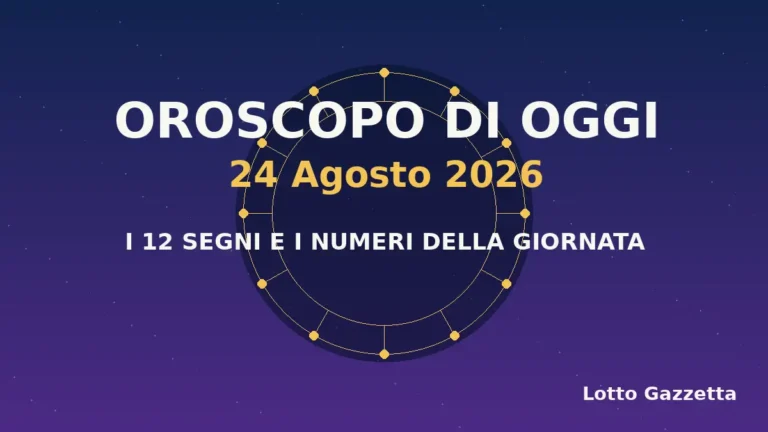 Oroscopo di oggi 24 Agosto 2026: segni, giornata e numeri 1 Oroscopo di oggi 24 Agosto 2026: segni, giornata e numeri