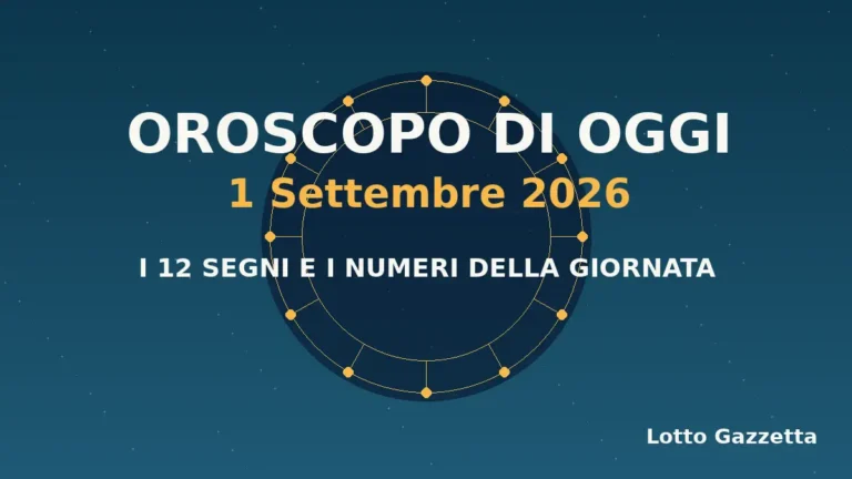 Oroscopo di oggi 1 Settembre 2026: segni, giornata e numeri