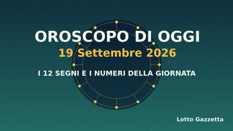 Oroscopo di oggi 19 Settembre 2026: segni, giornata e numeri 1 Oroscopo di oggi 19 Settembre 2026: segni, giornata e numeri