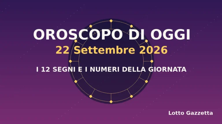 Oroscopo di oggi 22 Settembre 2026: segni, giornata e numeri 2 Oroscopo di oggi 22 Settembre 2026: segni, giornata e numeri
