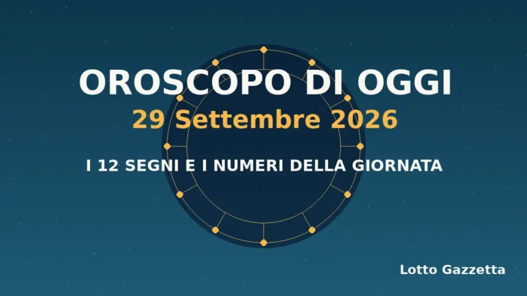 Oroscopo di oggi 29 Settembre 2026: segni, giornata e numeri