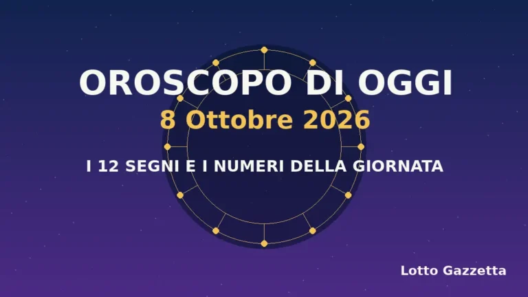 Oroscopo di oggi 8 Ottobre 2026: segni, giornata e numeri