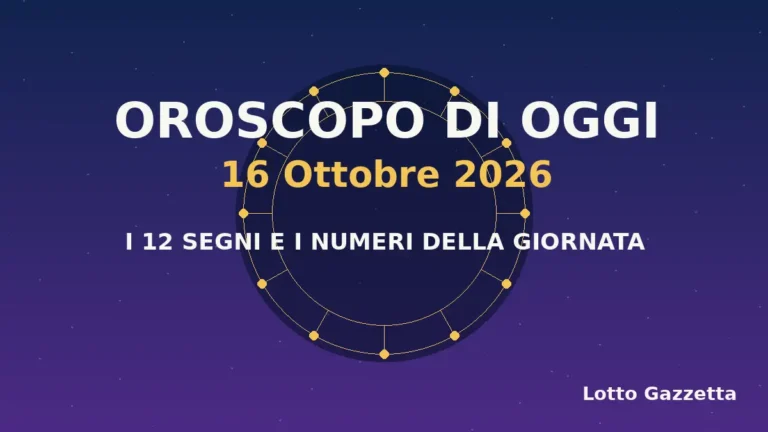 Oroscopo di oggi 16 Ottobre 2026: segni, giornata e numeri 2 Oroscopo di oggi 16 Ottobre 2026: segni, giornata e numeri