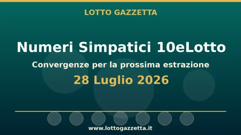Numeri Simpatici 10eLotto del 28 Luglio 2026