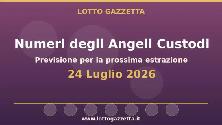 Numeri degli Angeli Custodi per l’estrazione del 24 Luglio 2026 39 Numeri degli Angeli Custodi per l’estrazione del 24 Luglio 2026