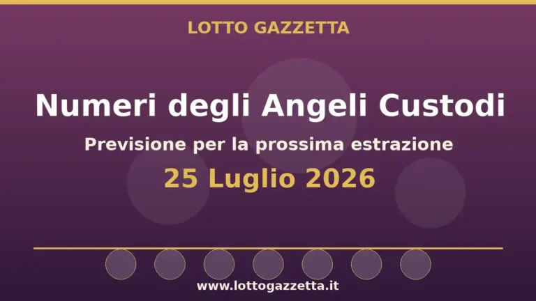 Numeri degli Angeli Custodi per l’estrazione del 25 Luglio 2026