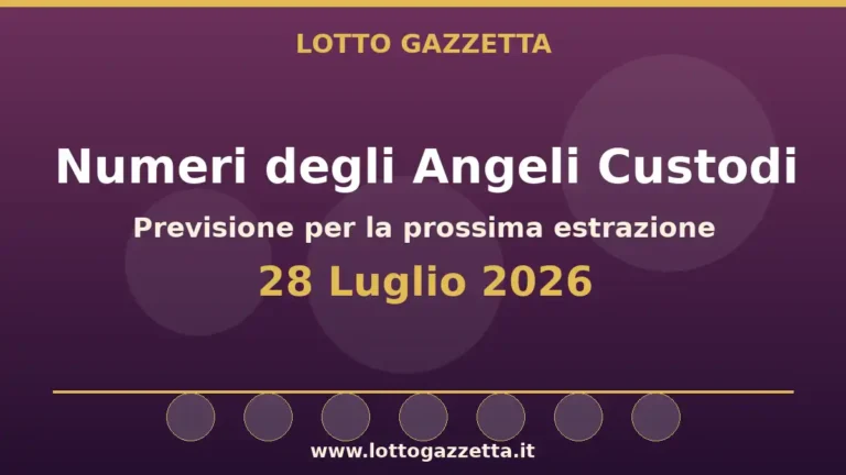 Numeri degli Angeli Custodi per l’estrazione del 28 Luglio 2026 2 Numeri degli Angeli Custodi per l’estrazione del 28 Luglio 2026