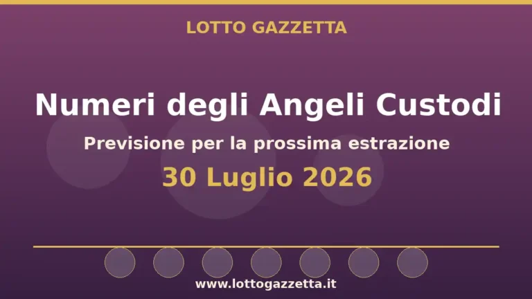 Numeri degli Angeli Custodi per l’estrazione del 30 Luglio 2026