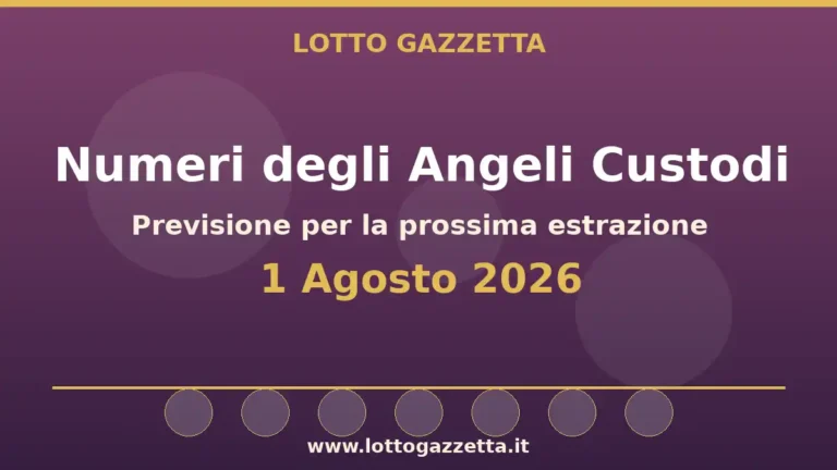 Numeri degli Angeli Custodi per l’estrazione del 1 Agosto 2026