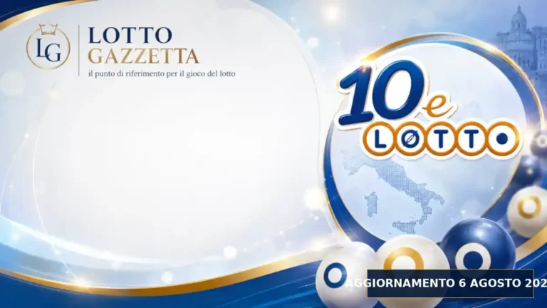 Estrazioni 10eLotto del 6 Agosto 2026: numeri, Oro ed Extra 6 Estrazioni 10eLotto del 6 Agosto 2026: numeri, Oro ed Extra