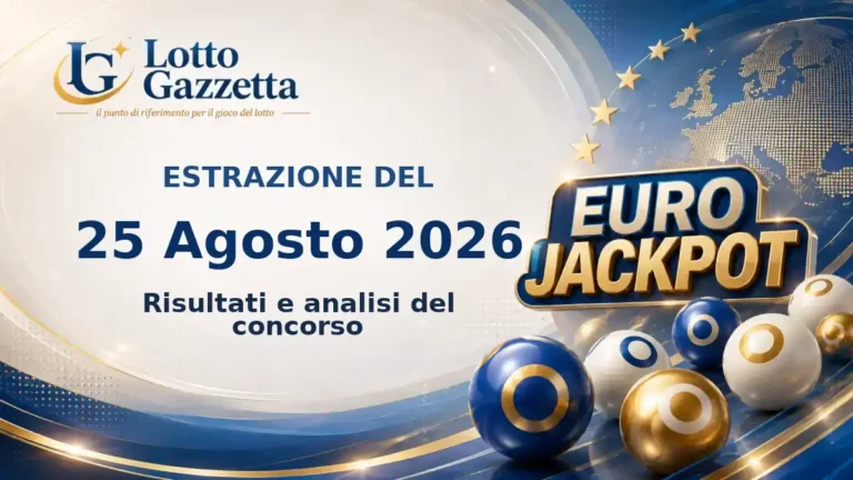 Estrazioni EuroJackpot del 25 Agosto 2026: numeri ed Euronumeri