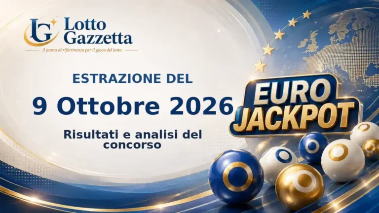 Estrazioni EuroJackpot del 9 Ottobre 2026: numeri ed Euronumeri 7 Estrazioni EuroJackpot del 9 Ottobre 2026: numeri ed Euronumeri