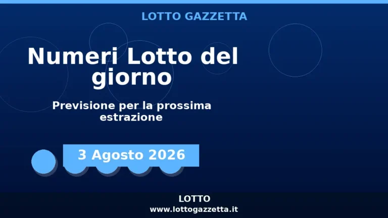 Numeri Lotto del 3 Agosto 2026 1 Agosto 2026 per la prossima estrazione 2 Numeri Lotto del 3 Agosto 2026 1 Agosto 2026 per la prossima estrazione