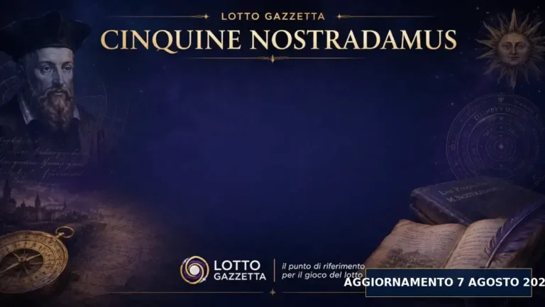 Cinquine di Nostradamus per l’estrazione del 7 Agosto 2026