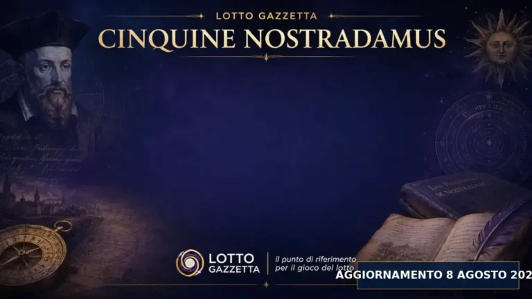 Cinquine di Nostradamus per l’estrazione del 8 Agosto 2026