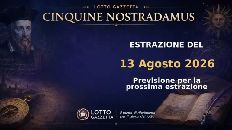 Cinquine di Nostradamus per l’estrazione del 13 Agosto 2026
