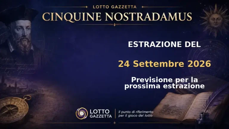 Cinquine di Nostradamus per l’estrazione del 24 Settembre 2026 5 Cinquine di Nostradamus per l’estrazione del 24 Settembre 2026