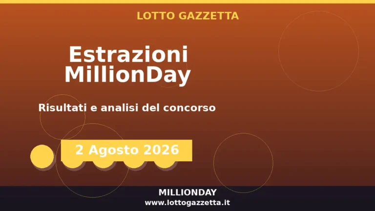 Estrazioni MillionDay del 2 Agosto 2026: risultati delle 13:00 e 20:30