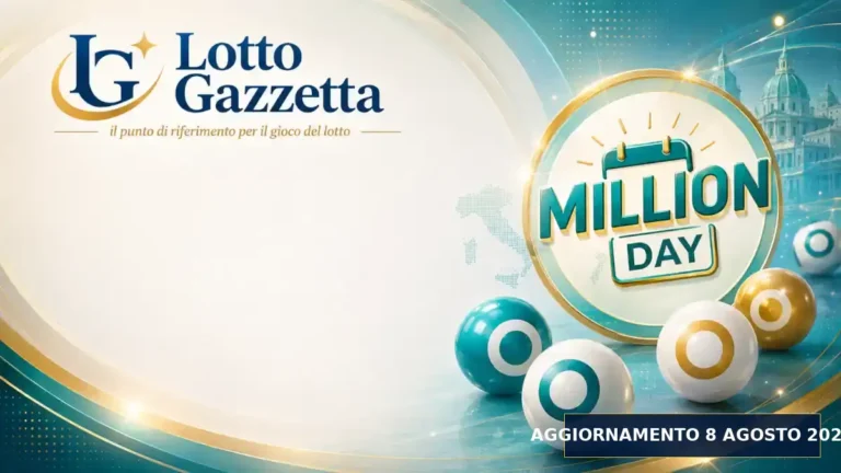 Estrazioni MillionDay del 8 Agosto 2026: risultati delle 13:00 e 20:30 10 Estrazioni MillionDay del 8 Agosto 2026: risultati delle 13:00 e 20:30