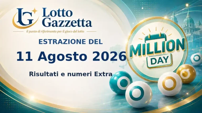 Estrazione MillionDay delle 13:00 del 11 Agosto 2026: risultati e numeri Extra
