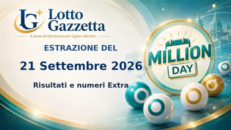 Estrazione MillionDay delle 13:00 del 21 Settembre 2026: risultati e numeri Extra