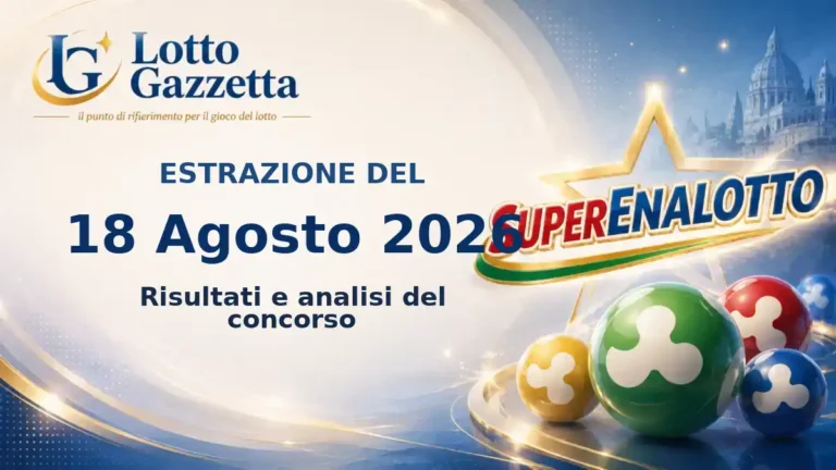 Estrazioni SuperEnalotto del 18 Agosto 2026: sestina, Jolly e SuperStar