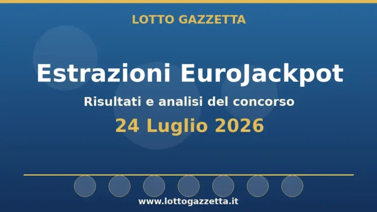 Estrazioni EuroJackpot del 24 Luglio 2026: numeri ed Euronumeri 27 Estrazioni EuroJackpot del 24 Luglio 2026: numeri ed Euronumeri