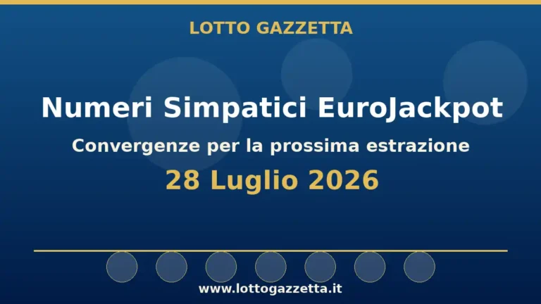 Numeri Simpatici EuroJackpot: il 13 in evidenza per il 28 Luglio 2026 2 Numeri Simpatici EuroJackpot: il 13 in evidenza per il 28 Luglio 2026