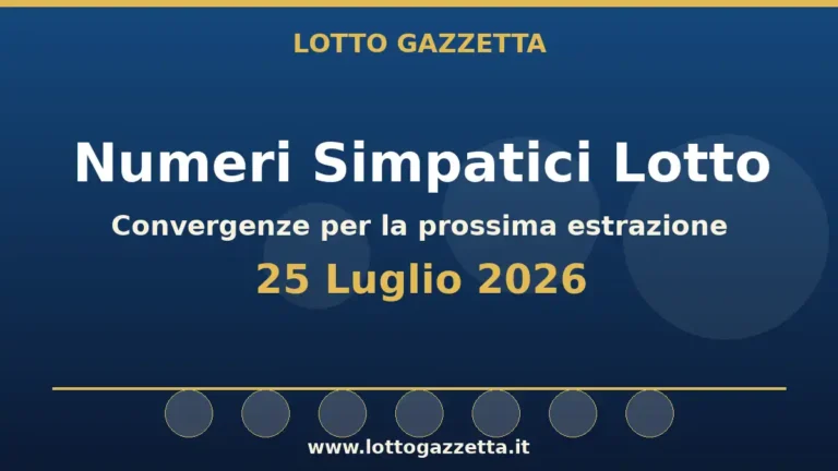 Numeri Simpatici Lotto: il 86 in evidenza per il 25 Luglio 2026 4 Numeri Simpatici Lotto del 25 Luglio 2026