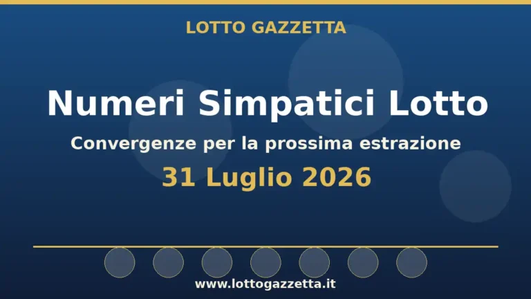 Numeri Simpatici Lotto del 31 Luglio 2026