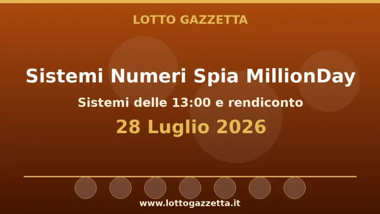 Sistemi Numeri Spia MillionDay: il 9 guida le convergenze per il 28 Luglio 2026 alle 13:00