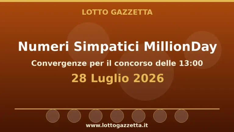Numeri Simpatici MillionDay: il 43 in evidenza per il 28 Luglio 2026 alle 13:00