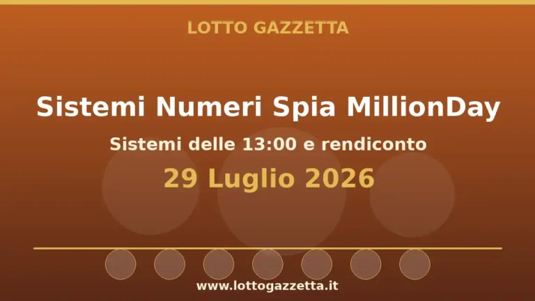 Sistemi Numeri Spia MillionDay: il 17 guida le convergenze per il 29 Luglio 2026 alle 13:00