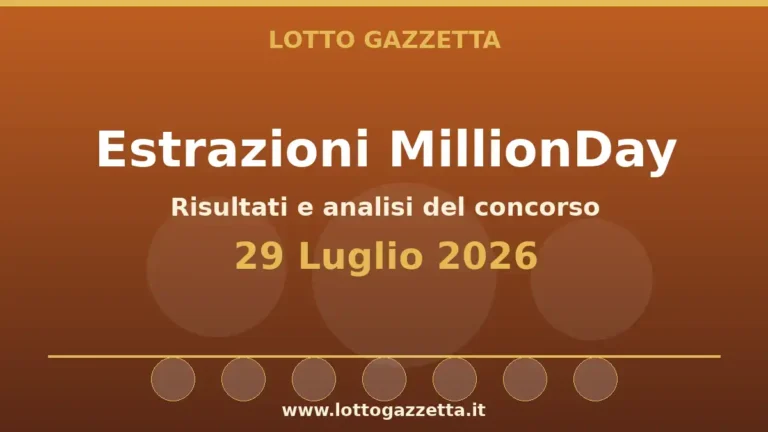 Estrazioni MillionDay del 29 Luglio 2026: risultati delle 13:00 e 20:30