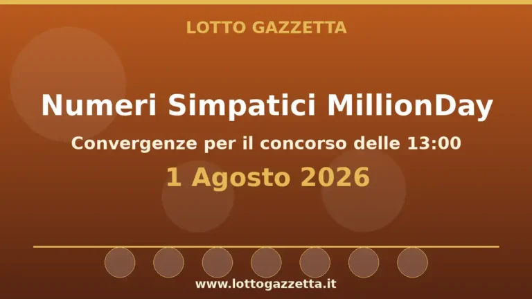 Numeri Simpatici MillionDay: il 41 in evidenza per il 1 Agosto 2026 alle 13:00