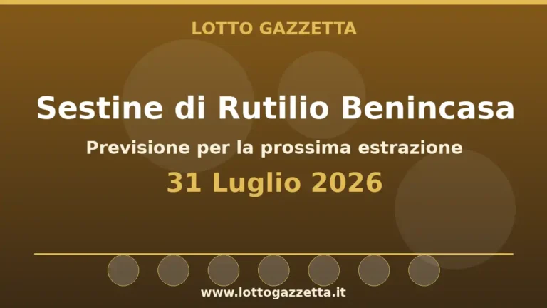 Sestine di Rutilio Benincasa per l’estrazione del 31 Luglio 2026