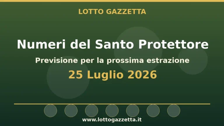 Numeri del Santo Protettore per l’estrazione del 25 Luglio 2026 32 Numeri del Santo Protettore per l’estrazione del 25 Luglio 2026
