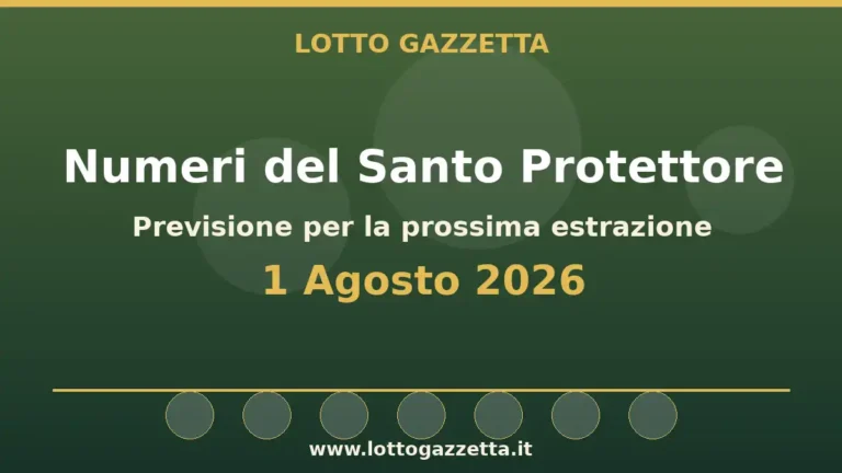 Numeri del Santo Protettore per l’estrazione del 1 Agosto 2026 3 Numeri del Santo Protettore per l’estrazione del 1 Agosto 2026