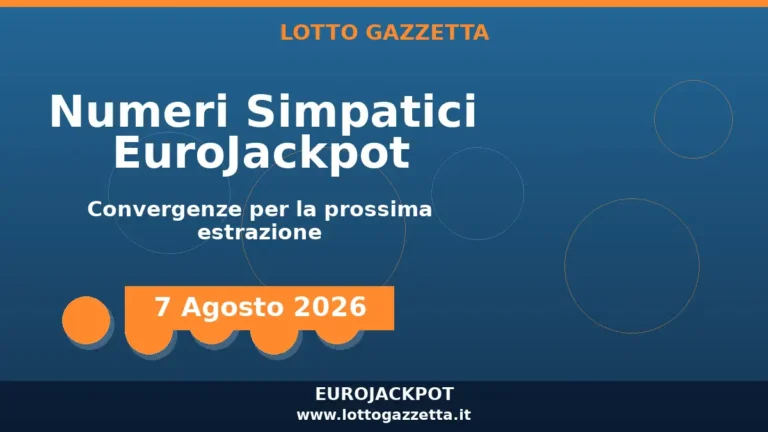 Numeri Simpatici EuroJackpot: il 17 in evidenza per il 7 Agosto 2026 2 Numeri Simpatici EuroJackpot: il 17 in evidenza per il 7 Agosto 2026