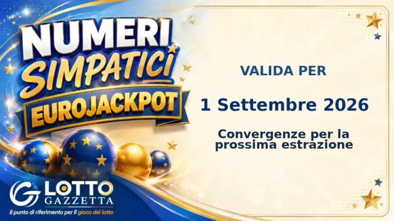 Numeri Simpatici EuroJackpot: il 8 in evidenza per il 1 Settembre 2026 2 Numeri Simpatici EuroJackpot: il 8 in evidenza per il 1 Settembre 2026