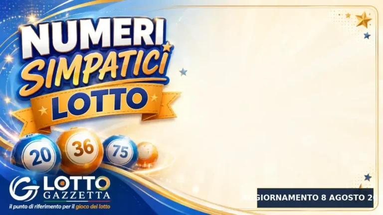 Numeri Simpatici Lotto: il 2 in evidenza per il 8 Agosto 2026 11 Numeri Simpatici Lotto del 8 Agosto 2026