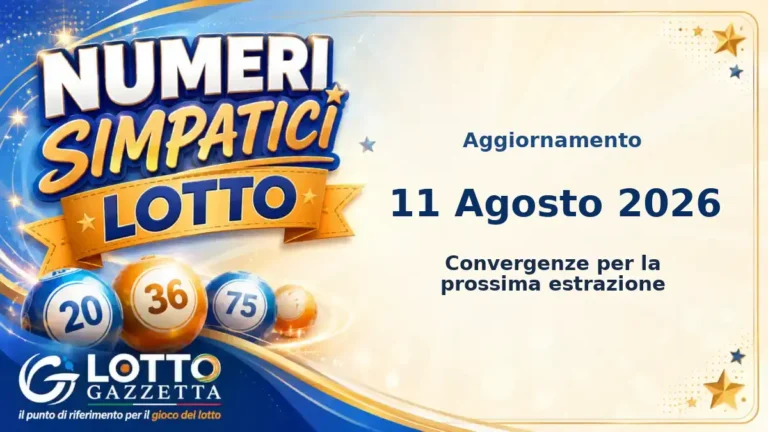 Numeri Simpatici Lotto: il 73 in evidenza per il 11 Agosto 2026 6 Numeri Simpatici Lotto del 11 Agosto 2026